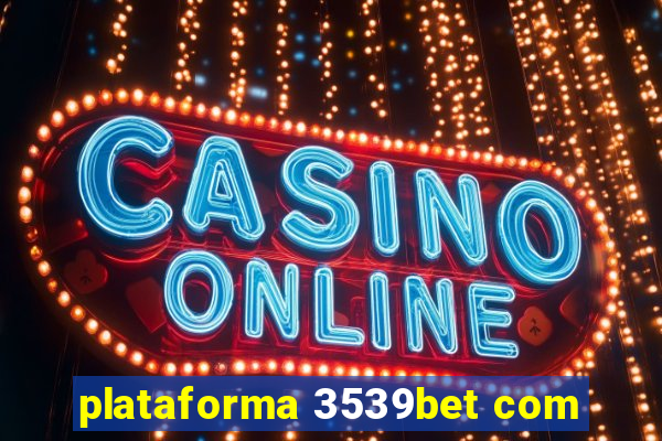 plataforma 3539bet com